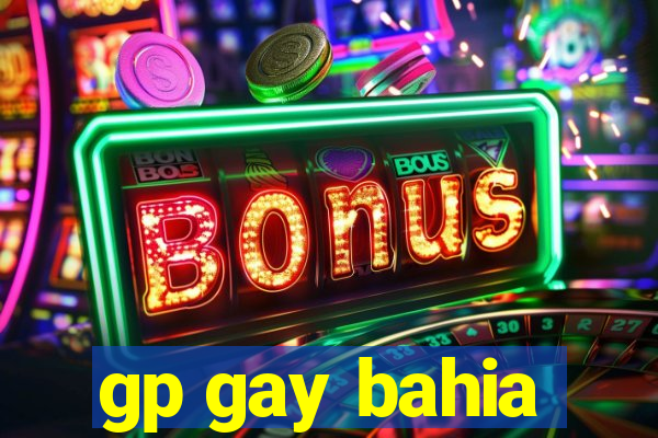 gp gay bahia